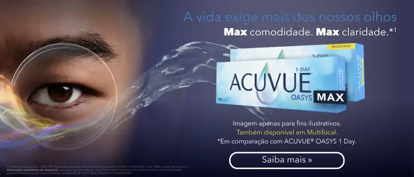 Acuvue Oasys Max 1-Day - A vida exige mais dos nossos olhos